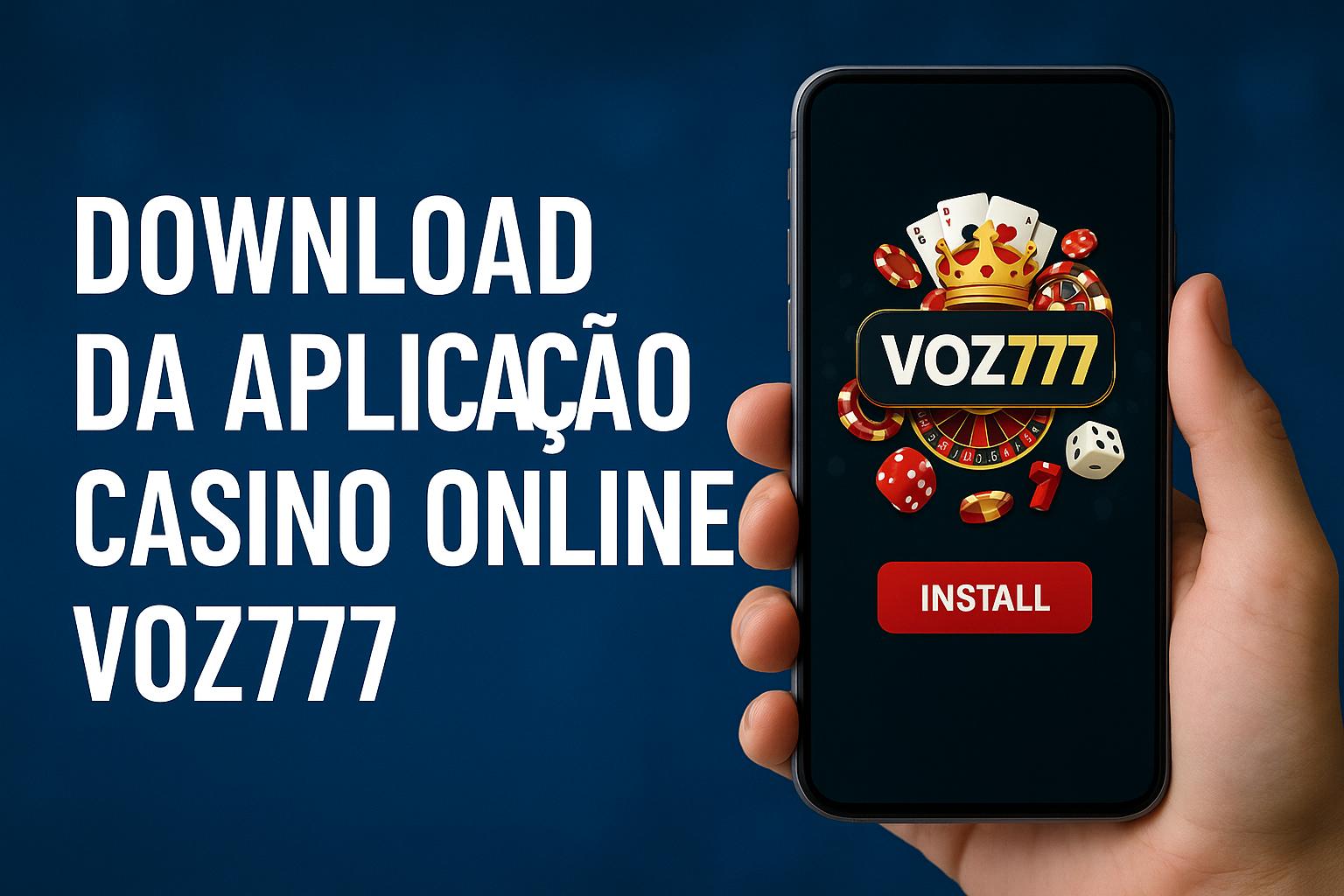 Baixar o VOZ777 Cassino App