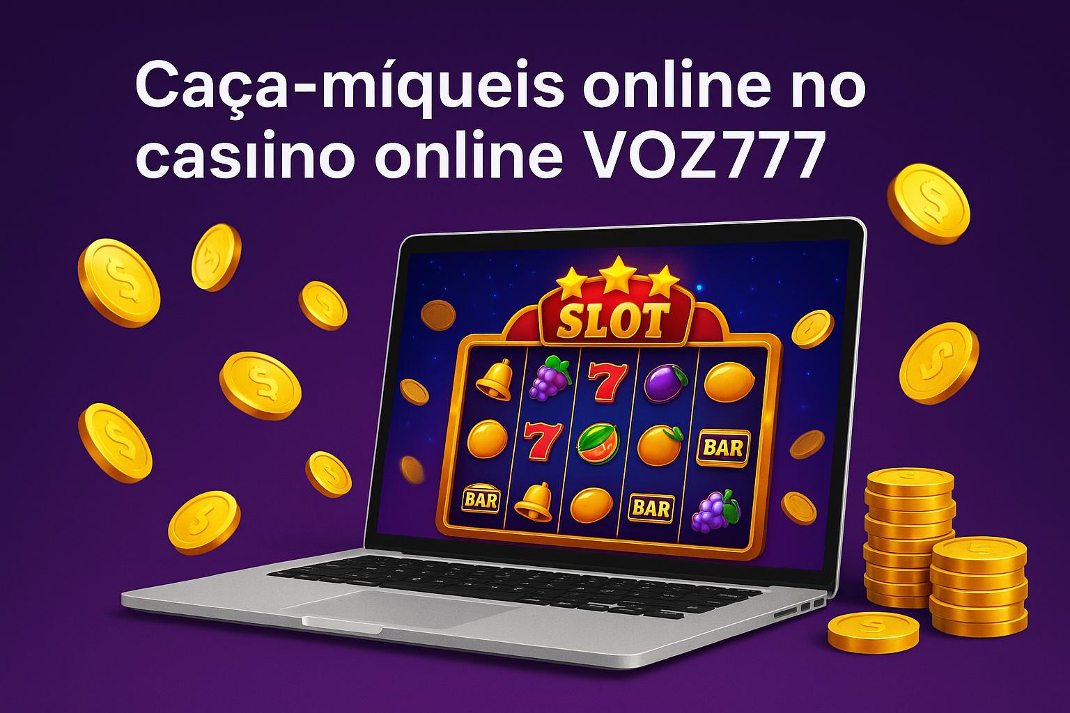 Explore o mundo das slot machines no VOZ777 Casino